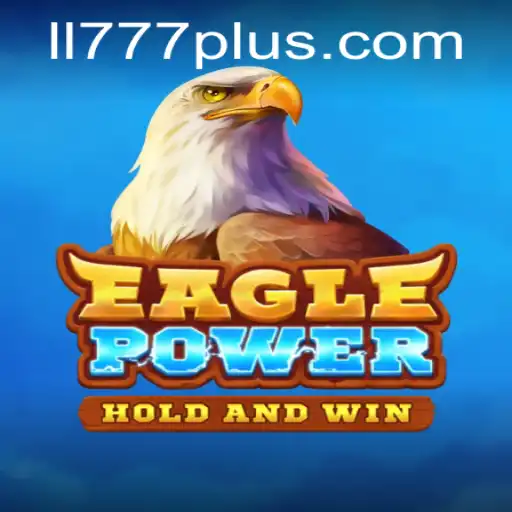 EaglePower: Unveiling the Adventure of Sky High Gaming with LL777 Com