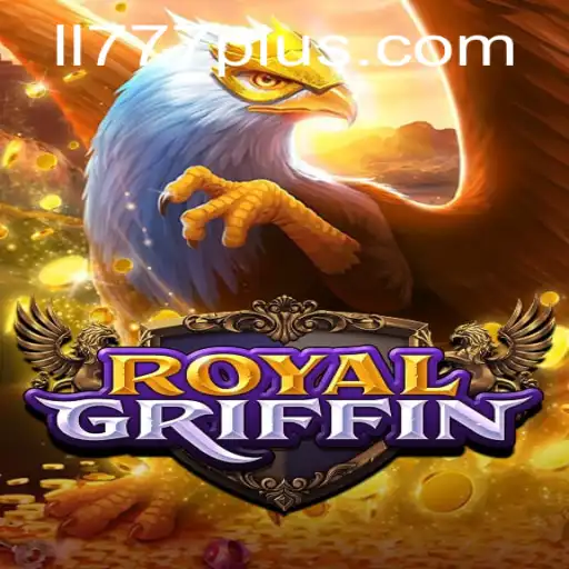 Experience the Thrills of 'RoyalGriffin' at ll777 com